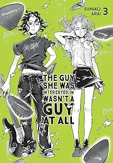 The Guy She Was Interested In Wasn't a Guy at All, Vol. 3 (Volume 3)