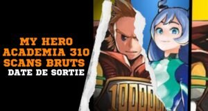 My Hero Academia 310 Scans bruts