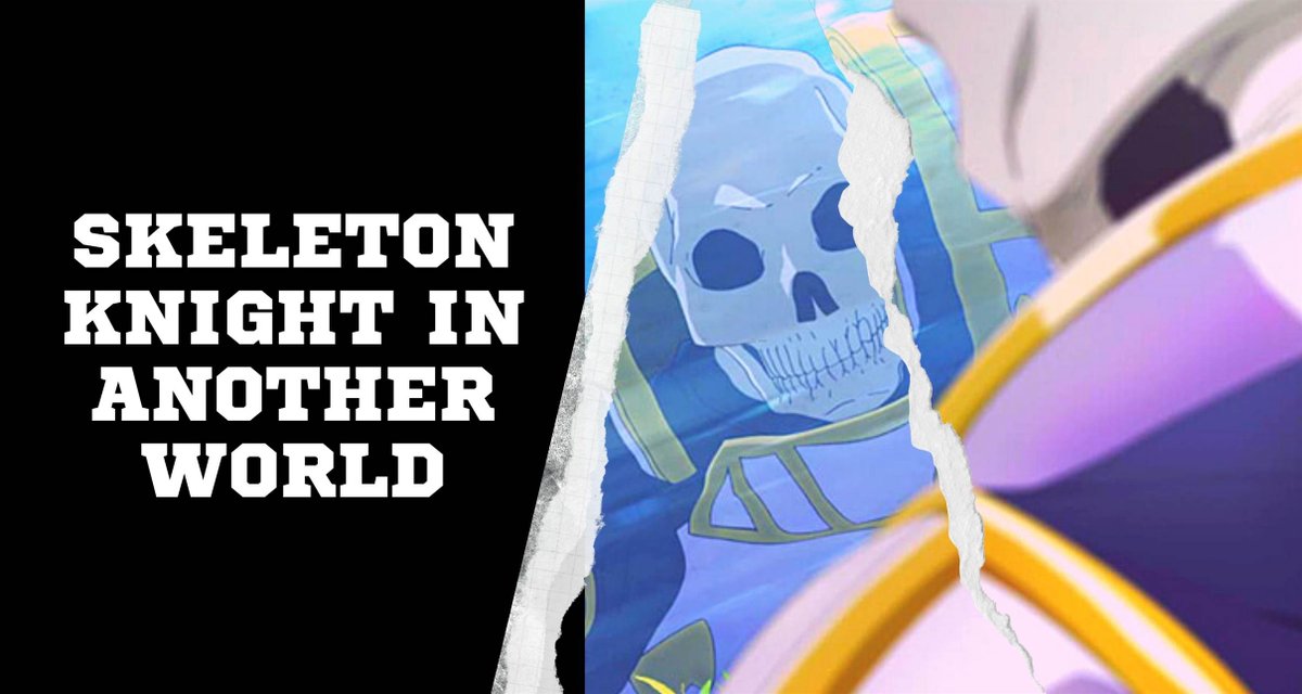 Skeleton Knight in Another World