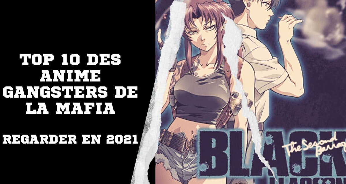 Top 10 des anime gangsters de la mafia