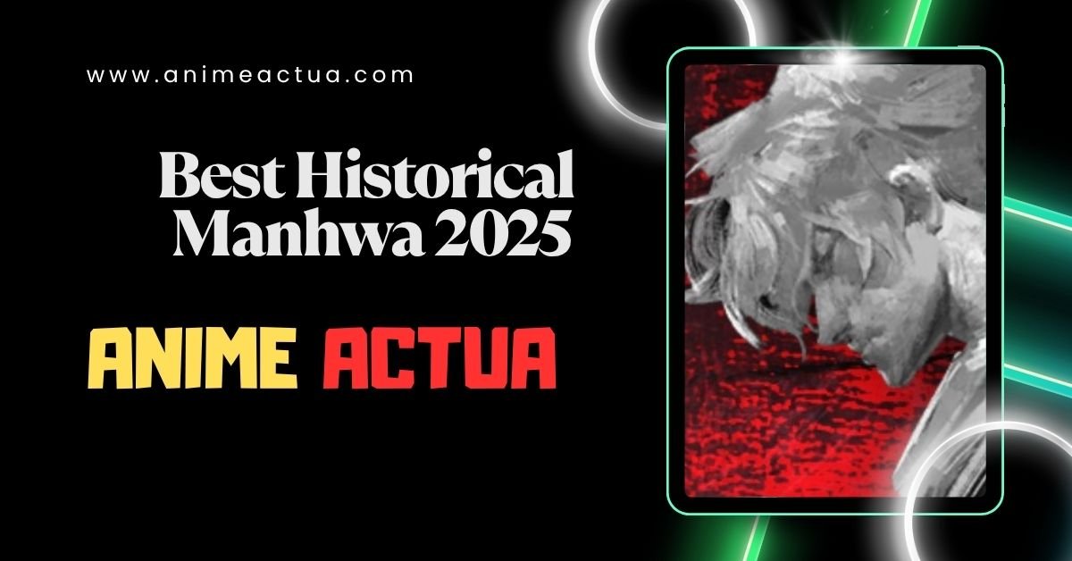 Best Historical Manhwa 2025