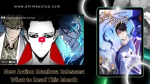 New Action Manhwa Releases: What to Read This Month