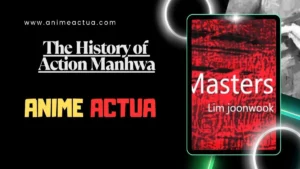 The History of Action Manhwa