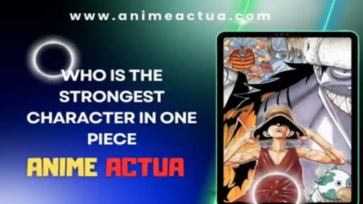 who is the strongest character in one piece